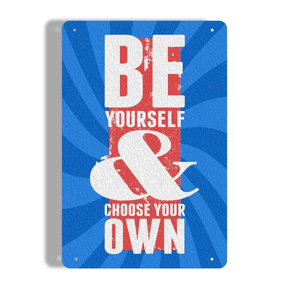 BEUIWJHE Be Yourself, Choose Your Own, Motivational Statement, Vintage Company Art Wall Slogan Tin Painting, Novelty Bar Coffee 