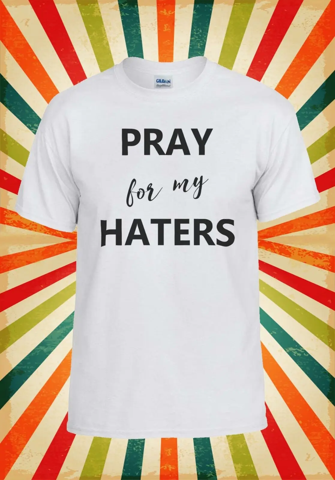 Camiseta divertida de Pray For My Haters, novedad, 1493