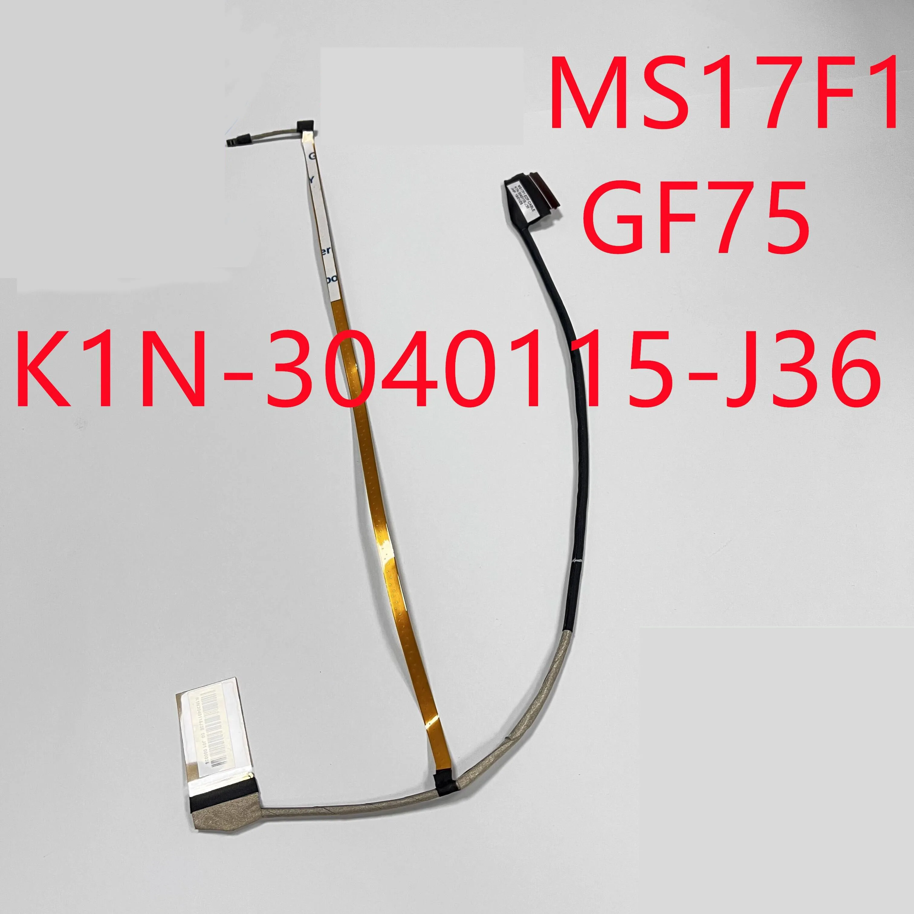 New Laptop Cable For MSI MS17F2 MS17F3 MS17F4 MS-17F5 17F6 K1N-3040115-J36