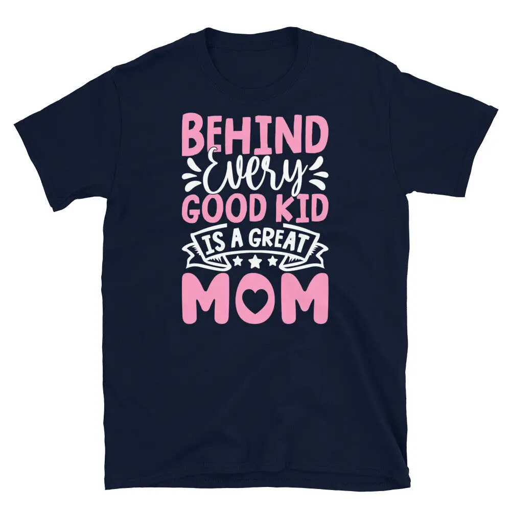 Behind Every Good Kid Is a Great Mom Parenting Short-Sleeve Unisex T-Shirt