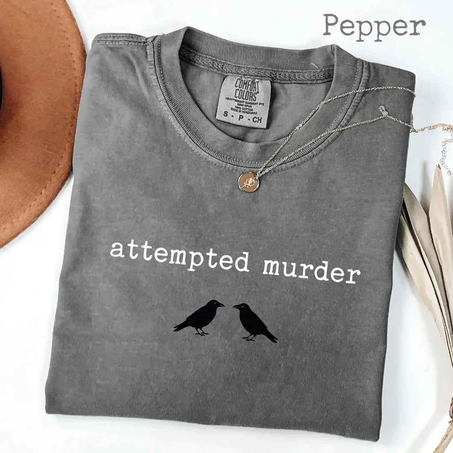 Attempted Murder Crow Comfort Funny Shirt, Dark Humor Birder Tee Gift Tee T-shirt