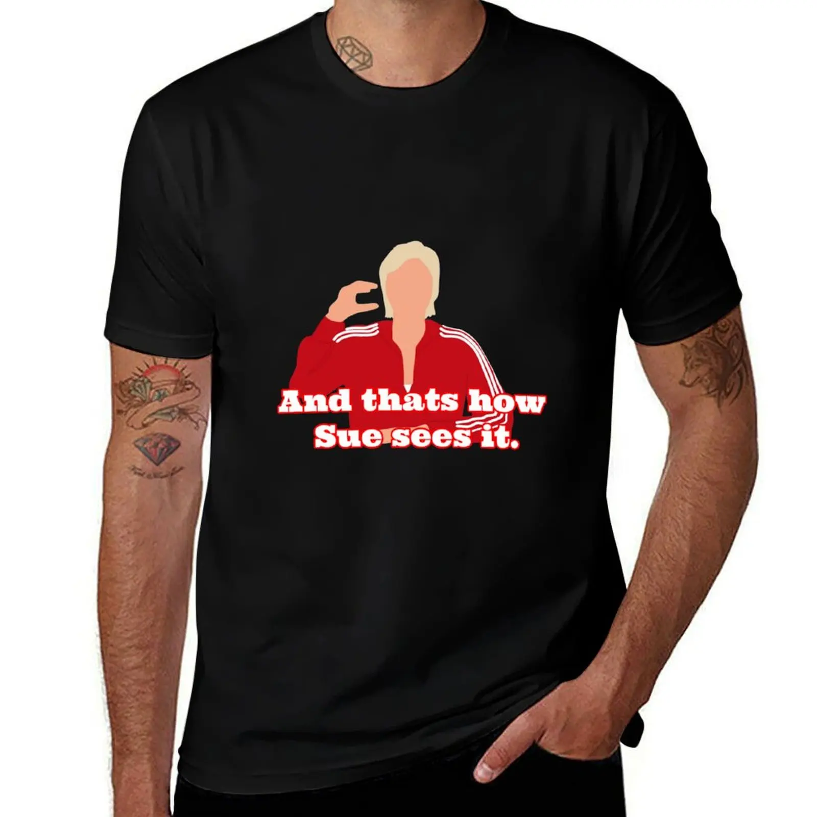 

sue sylvester T-Shirt t shirts for man graphic funny t shirt man casual t shirts for man pack cotton T-shirt