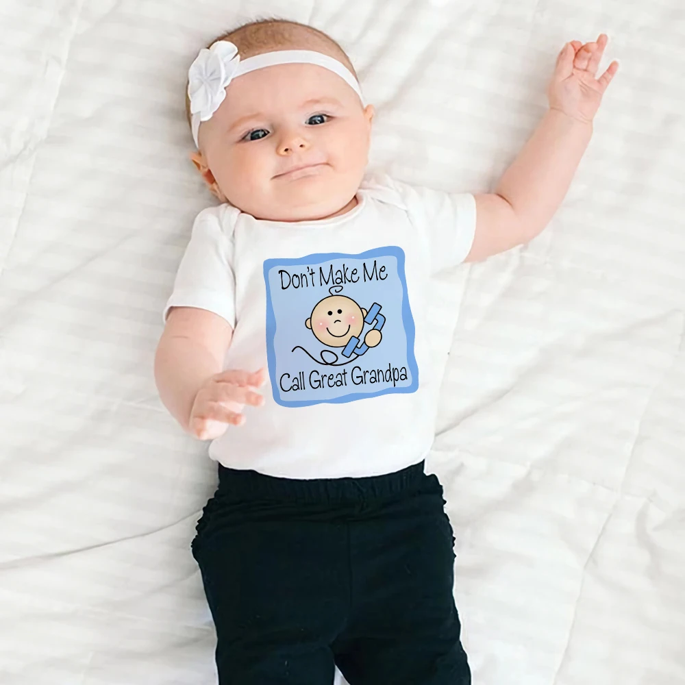 

Don't Make Me Call Great Grandpa Funny Baby Boy Bodysuits Cartoon Cute Newborn Girl Clothes Onesies Summer Infant Outfit Romper