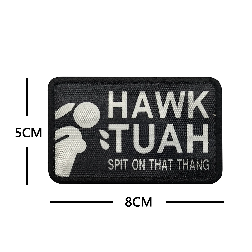 Hawk Tuah Tactical ricamo Patch divertente Hook & Loop Emblem Spit on Thing virale Morale Badge Armband zaino Badge Stickers