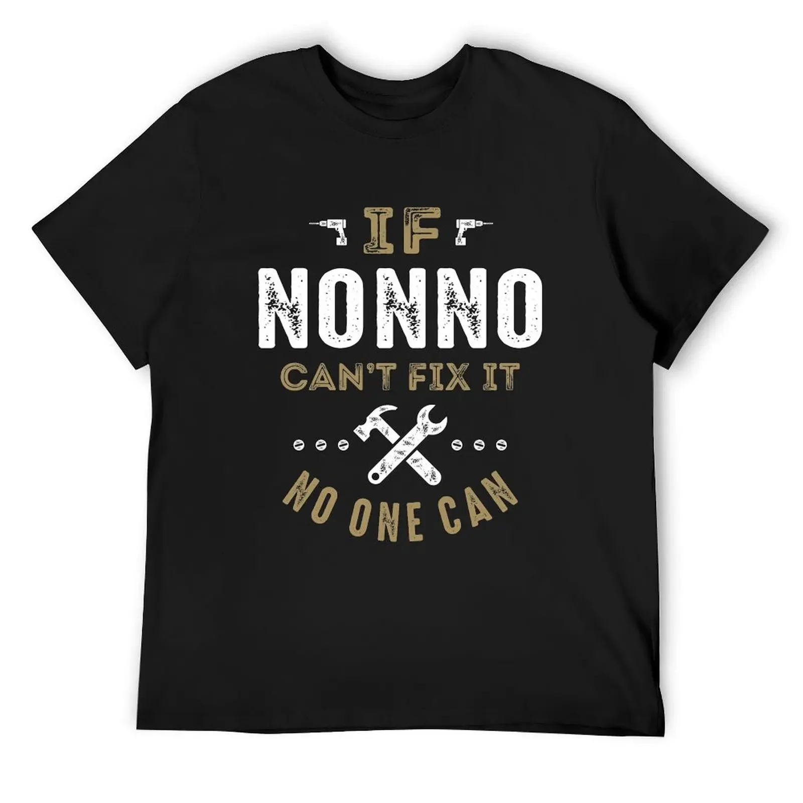 

Nonno Can Fix It! T-Shirt designer shirts Luxury man quick drying boys animal print men t shirts high quality