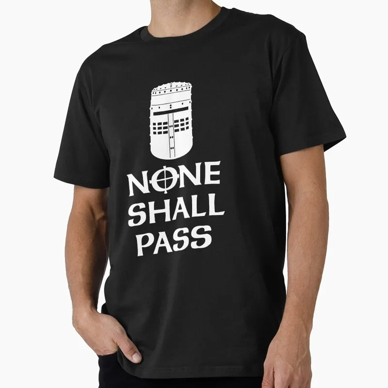 Black Knight None Shall Pass Funny Monty Python Gift T-shirt 0701 Short Sleeve O-Neck Graphic clothes All size Tops S-6XL