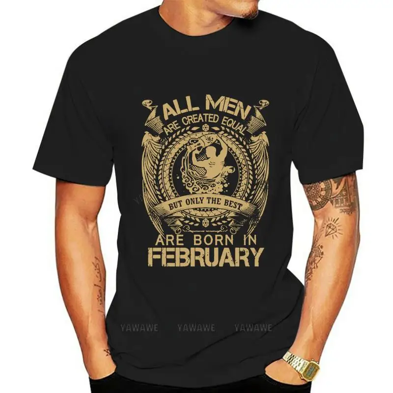 BIRTHDAY T SHIRT FEBRUARY AQUARIUS PRESENT GIFT STAR SIGN ZODIAC Newest Men T-Shirt Top Fashion Style t shirts Adult O-neck tees