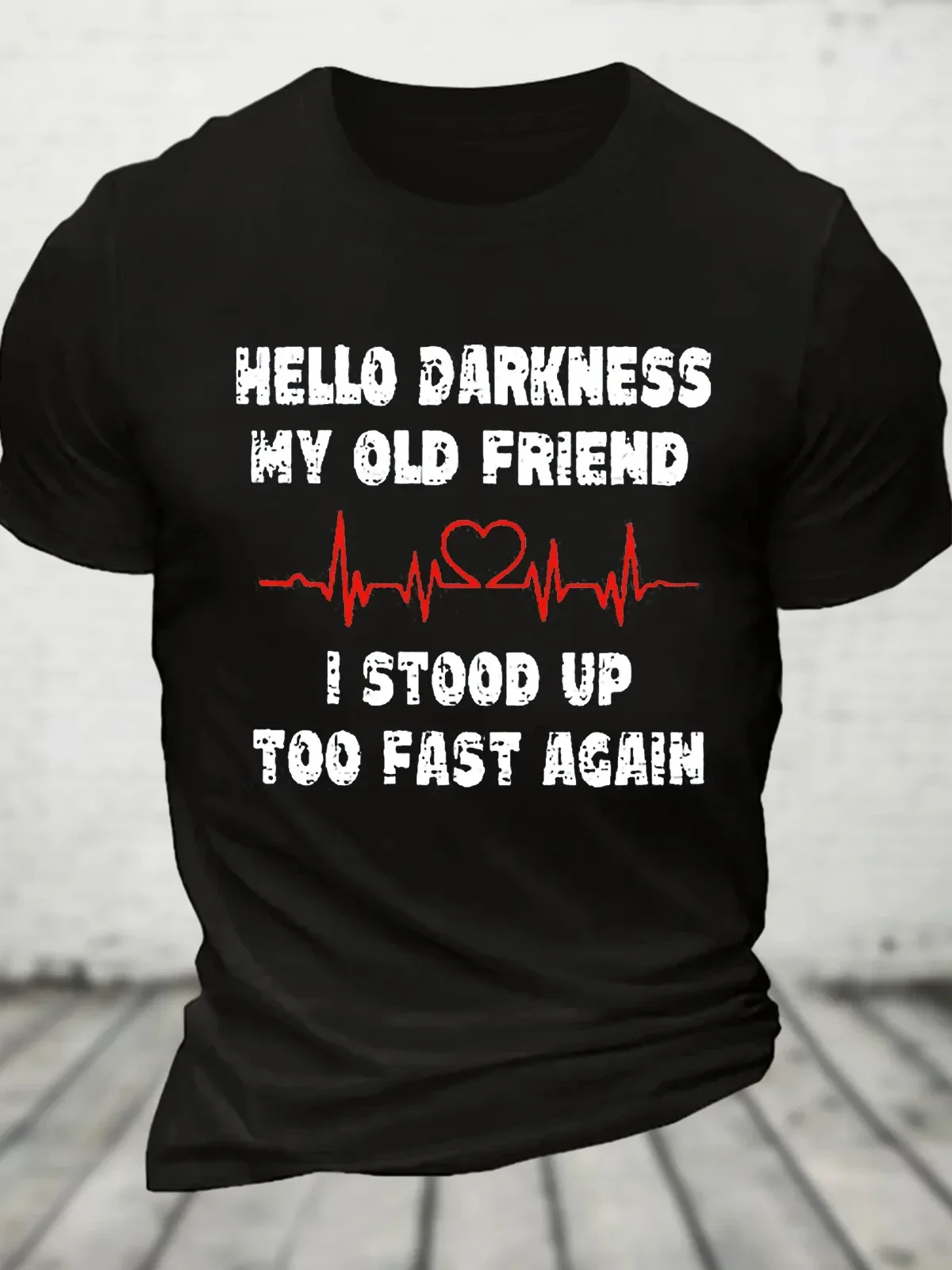Hello Darkness My Old Friend I Stood Up Too Fast Again Funny Women's T-shirt Clothing Street Tops Tees Aesthetic Clothes