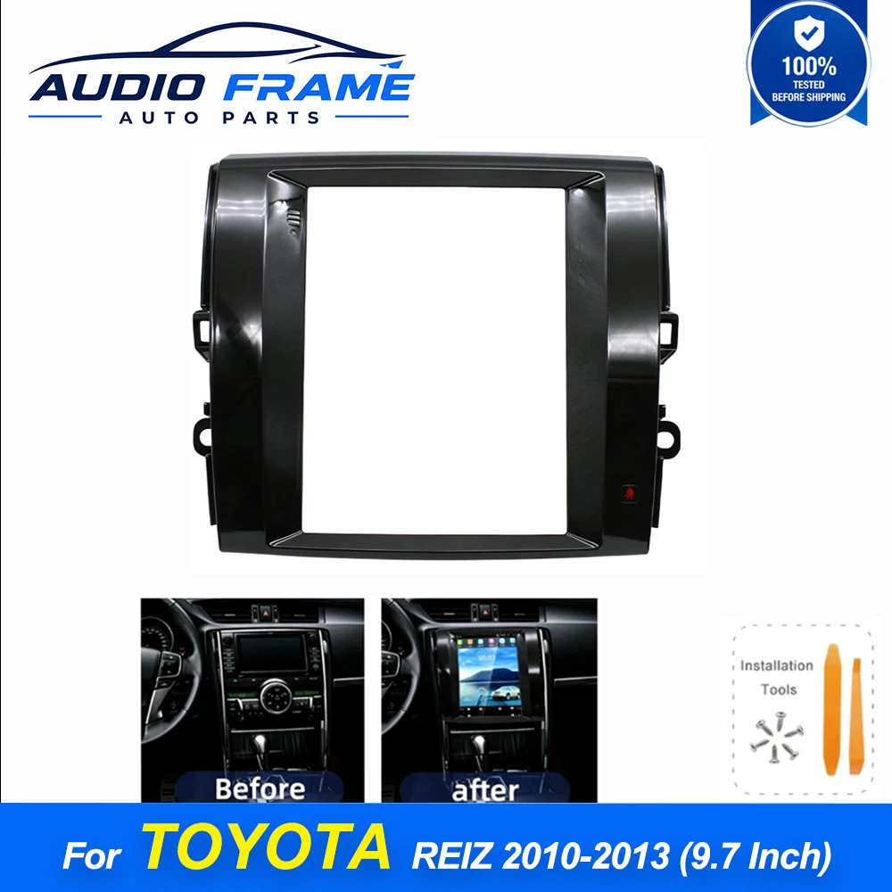 9.7 Inch Android Car Stereo Fascia Dash Panel Trim Frame Kit For TOYOTA REIZ 2010-2013 Radio Installation Kit