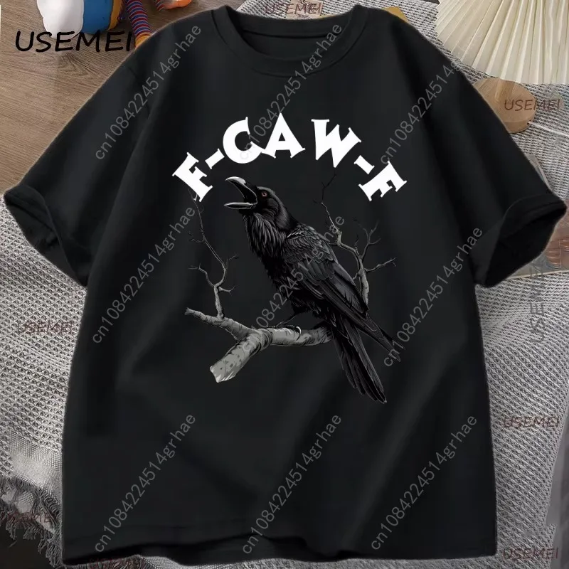 F Caw مضحك الغراب تي شيرت الرجال النساء الفكاهة Unhinged الحيوان تي شيرت فضفاض Vintage الجرافيك تي شيرت القطن مريحة الذكور الملابس