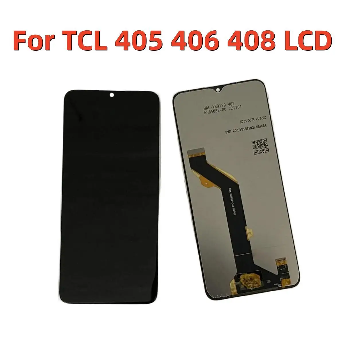 

For TCL 405 406 408 T506D T506K T506U T507D1 T507A T507U T507U1 T507U2 T507J T507A LCD Display Touch Screen Digitizer Assembly