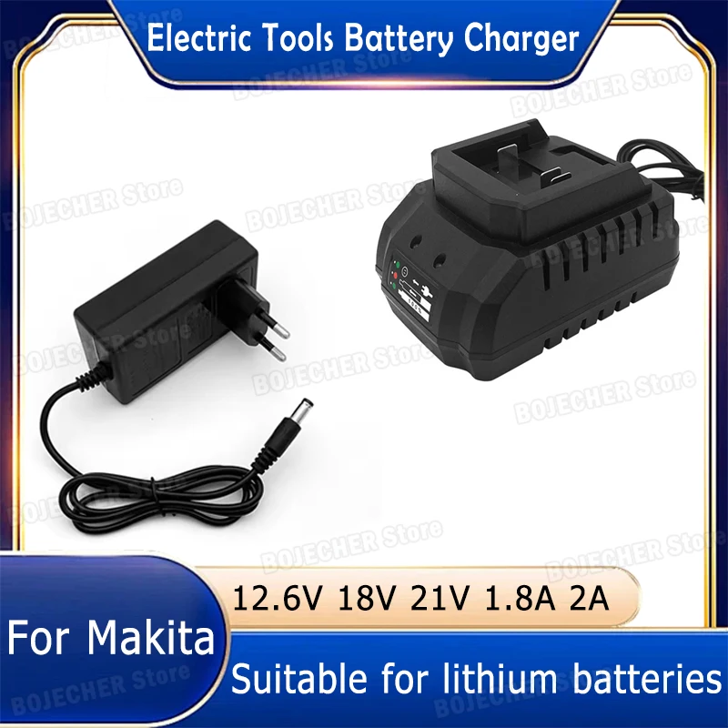 DC 18V 21V 1.8A 2A Power Supply Adapters For 18V Electric Drill Power Tools 12.6V 2A Lithium Battery Charger For Makita Battery