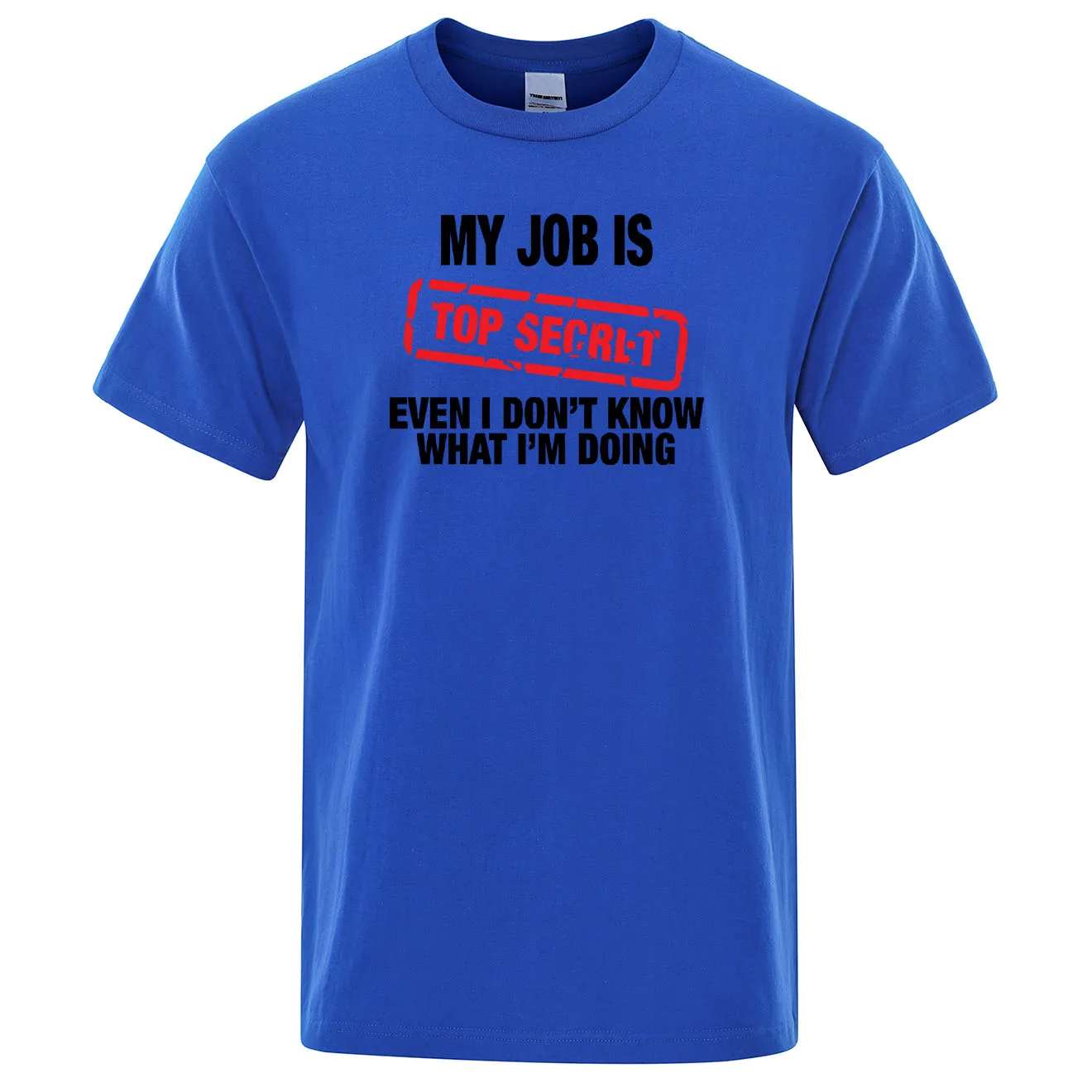 Funny MY JOB IS TOP SECRET T Shirt Summer Breathable Short Sleeve Man T-Shirt Humour Hip Hop T-shirt Casual Tops Mens Tee Shirt