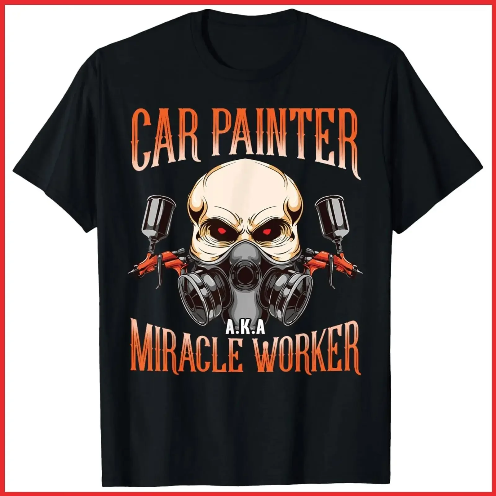 Car Painter AKA Miracle Worker Automotive Vehicle Spray Black T Shirt S 5XL vintage Washed designer clothes Versatile fashion