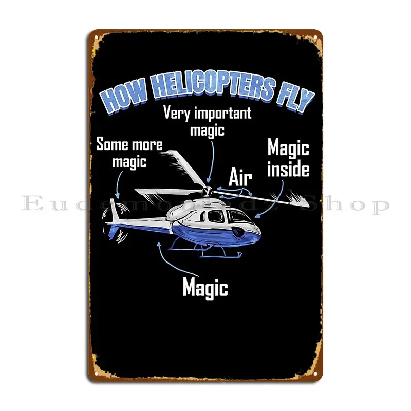 How Helicopters Fly Helicopter Pilot Metal Plaque Poster Vintage Pub Wall Decor Iron Wall Decor Tin Sign Poster