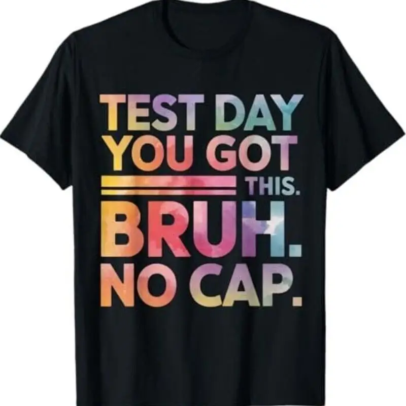

Футболка учителя «День тестирования» Bruh It's You Got This Funny