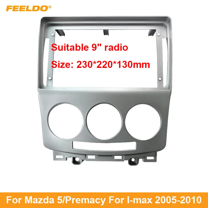 FEELDO Car Stereo Audio Fascia Frame Adapter For Mazda 5/Premacy For I-max 9