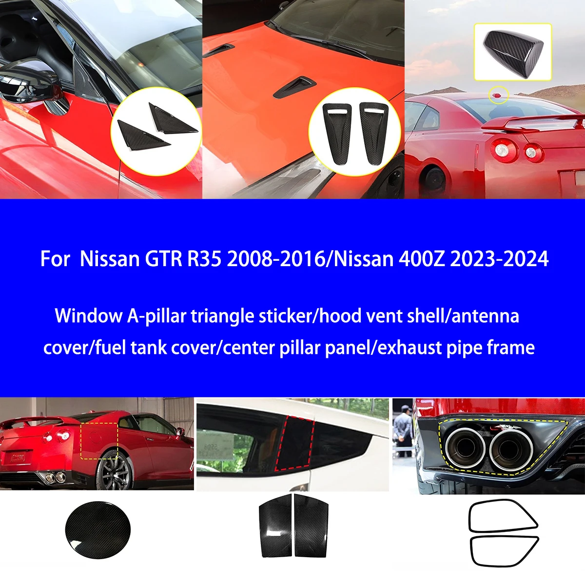 

For Nissan GTR R35/400Z Dry Carbon Fiber A-pillar Triangle/hood Air Vent/antenna Cover/exhaust Pipe Outer Frame Decoration