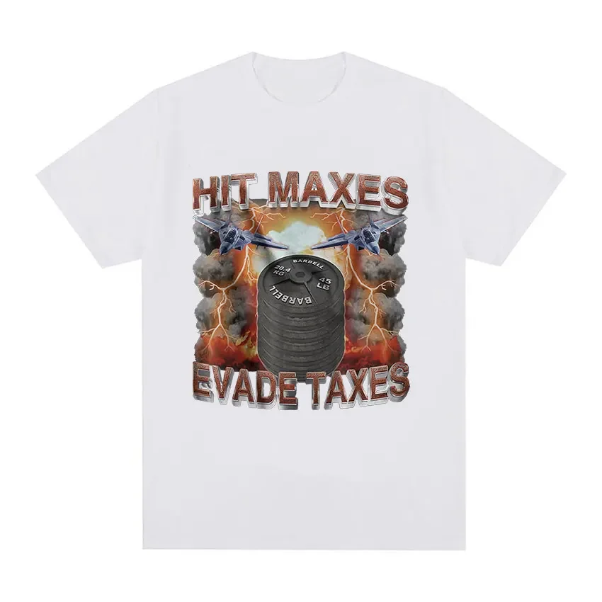 Hit Maxes Evade Taxes Graphic T Shirts Fitness Funny Retro Short Sleeve T-shirt Men's Fashion Cotton Oversized Tshirt Streetwear