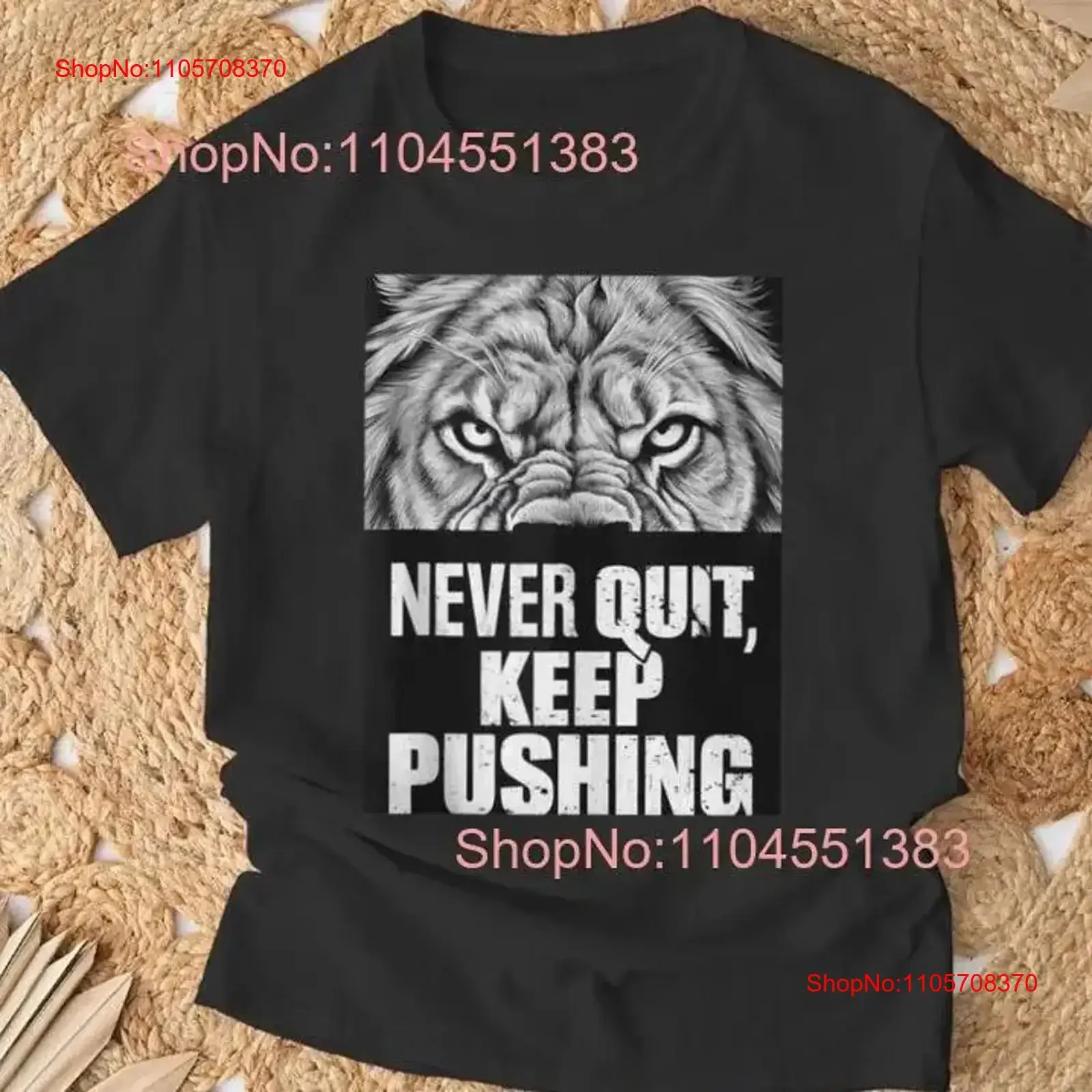 Never Quit Keep Pushing Motivational Lion T Shirt Size S 5XL vintage Washed Stylish Stretched graphic Soft fashion