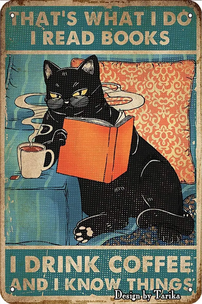 C'est ce que je fais : lire des livres, boire du café et savoir des choses – Plaque décorative vintage en forme de chat pour la maison, la cuisine, la salle de bain, la ferme