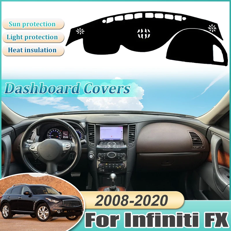 

Чехол на приборную панель для Infiniti FX FX35 FX50 QX70 2008 ~ 2020, коврик, защитный коврик, накидка, защита от солнца, автомобильные наклейки, аксессуары