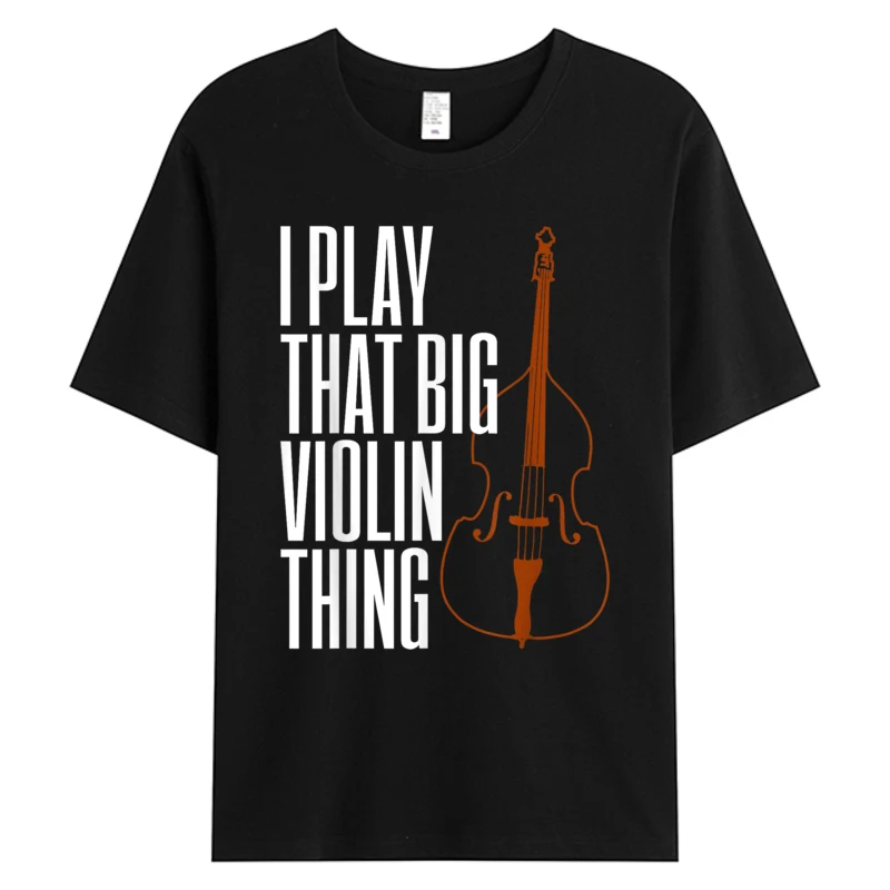 

Double Bass Play That Big Violin Thing Забавный подарок Мужские футболки Хлопковая футболка Графический топ выходного дня Футболки Мужская одежда Повседневная посадка
