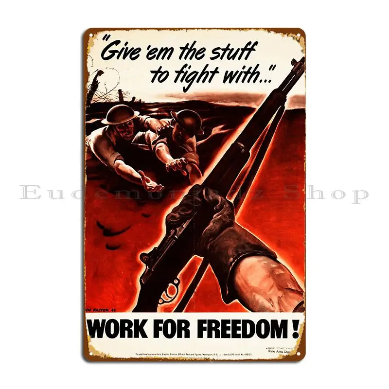 Work For Freedom Usa War Poster Metal Plaque Poster Bar Wall Mural Club Custom Printing Tin Sign Poster