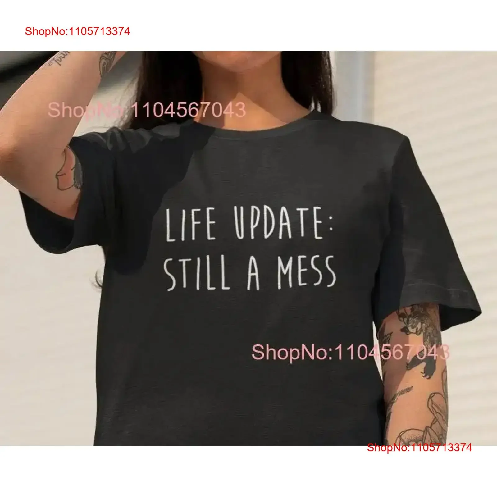 Life update still a mess T shirt cool Birthday gift funny summer quotes about vintage Washed Top For Everyday Wear Soft