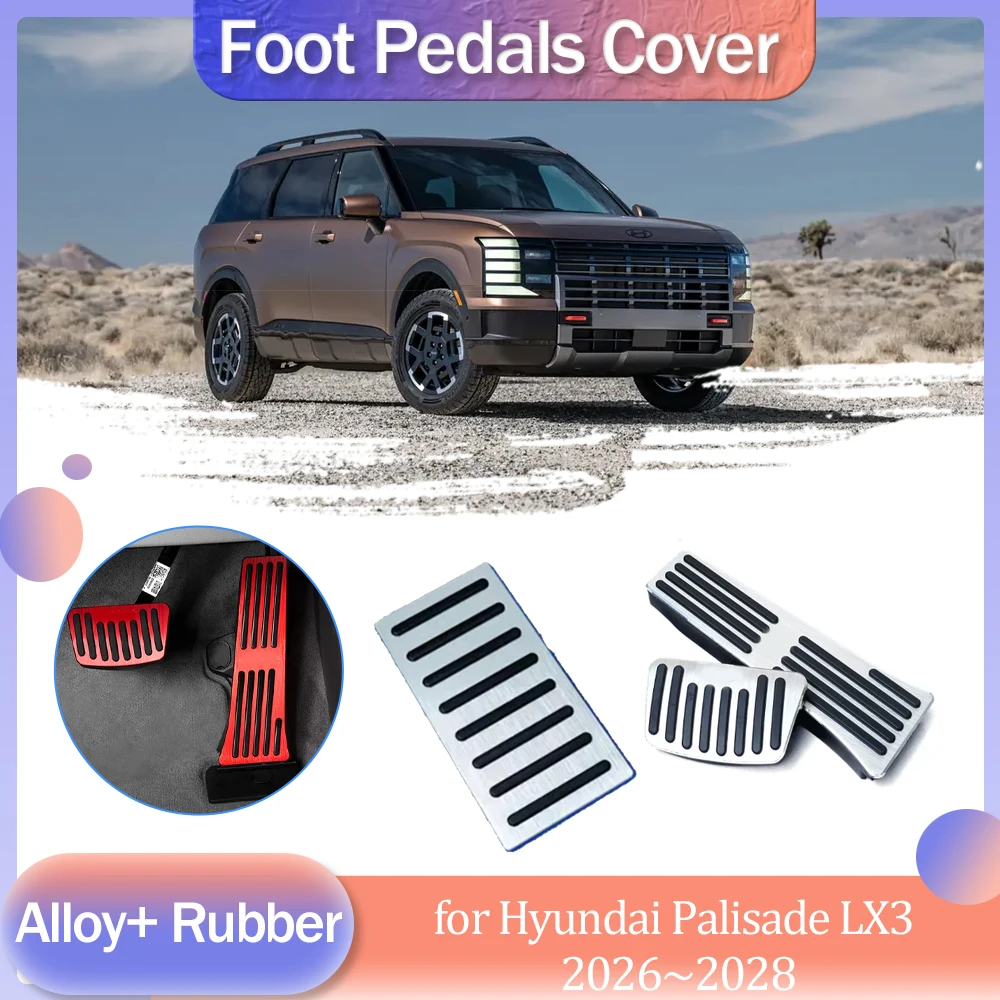 Car Foot Cover for Hyundai Palisade LX3 Hybrid 2026~2028 Gas Brake Pedal Rubber Anti-Slip Alloy Footrest Pad Part Accessories