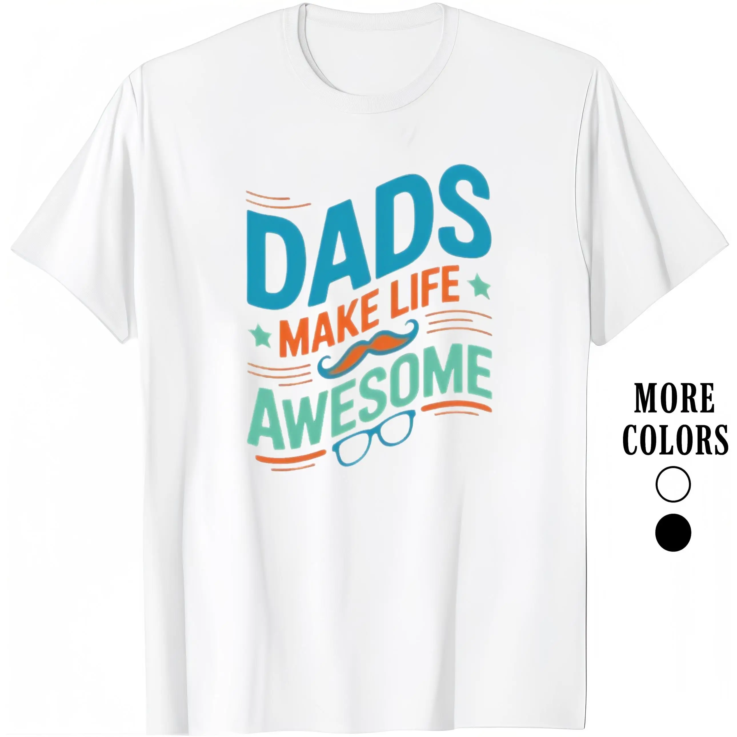 

Fashion Designer T-Shirts - Cotton Graphic Tees With Dads Make Life Awesome Tee - Show Your Dad Some Love,Crewneck,Casual,Ideal