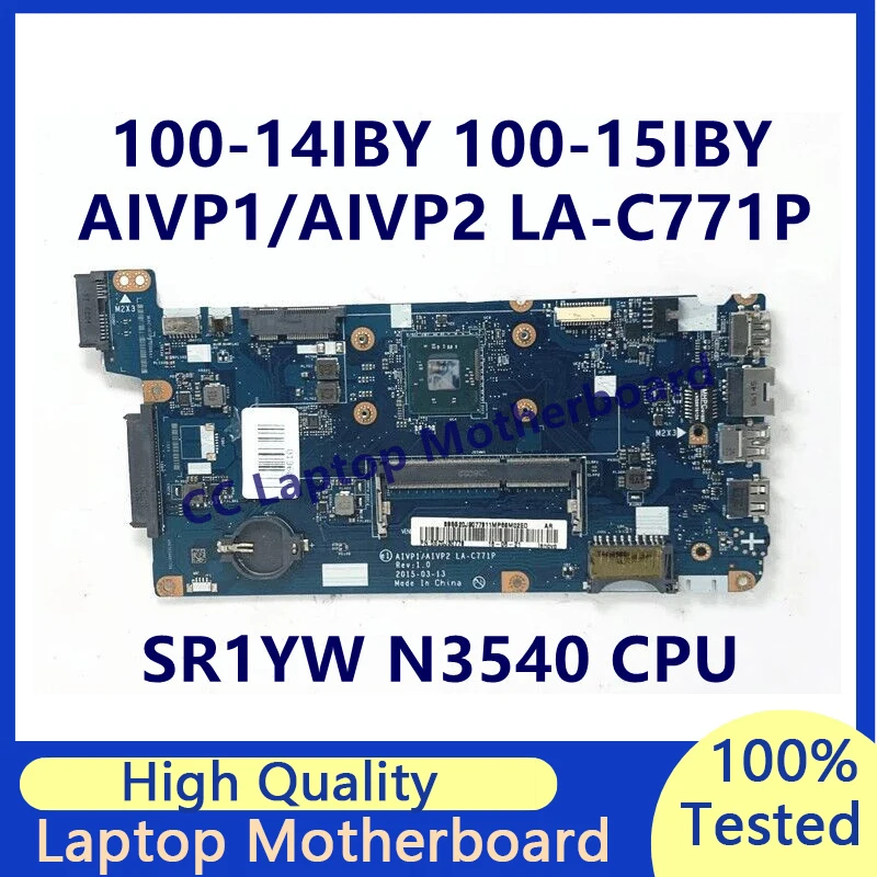 

LA-C771P Mainboard For Lenovo Ideapad 100-14IBY 100-15IBY Laptop Motherboard With SR1YW N3540 CPU 5B20J30778 100% Working Well