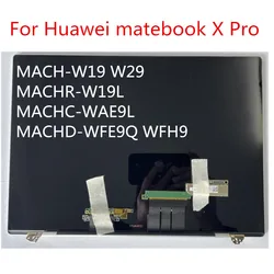 13.9''For Huawei MateBook X Pro MACHC-WAE9LP MACHD-WFE9Q WFH9 MACHR-W19L MACH W29 W19 Touch LCD Display Screen Assembly