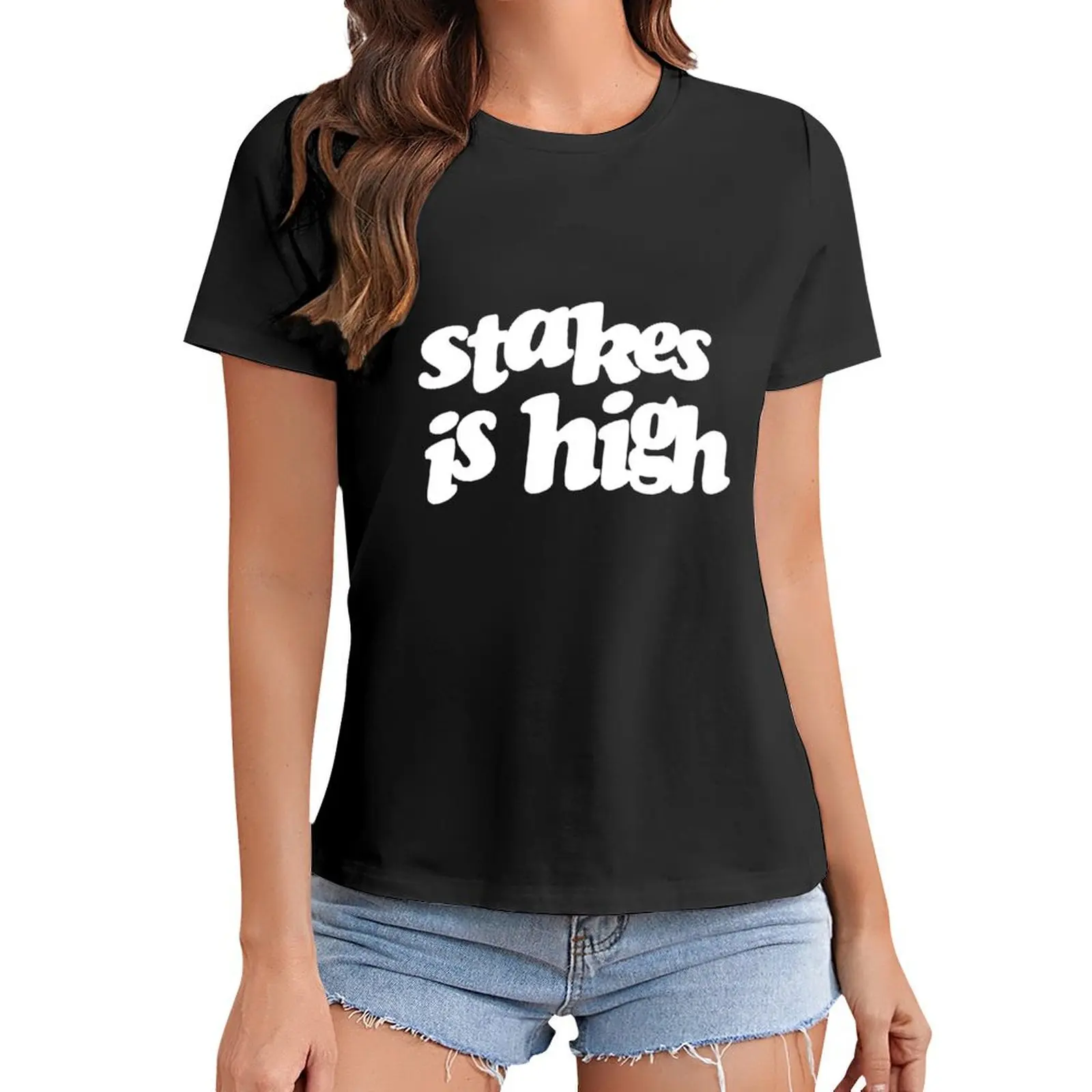 Stakes Is High T-Shirt Oversized Graphics Vrouw T-Shirts