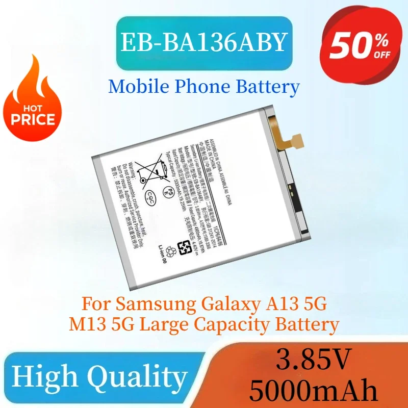 

Brand New High Quality EB-BA136ABY 3.85V 5000mAh Mobile Phone Battery for Samsung Galaxy A13 5G M13 5G Large Capacity Battery
