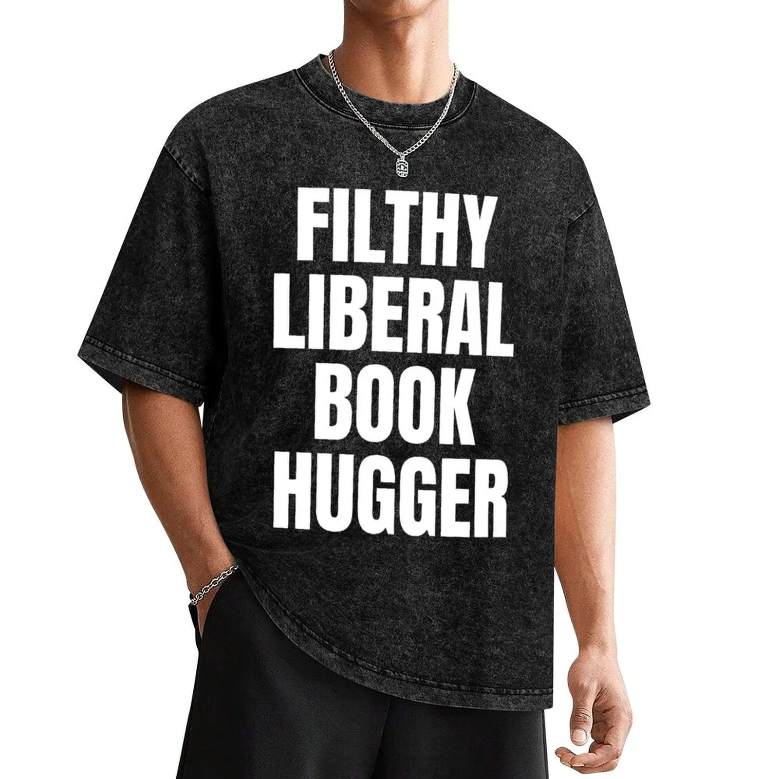 Filthy Liberal Book Hugger Shirt T-Shirt sports fans cheap stuff blanks anime figures black t shirts for men