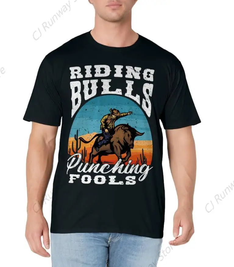 Riding Bulls Punching Fools - Cowboy Rodeo & Ranch Lovers T-Shirt