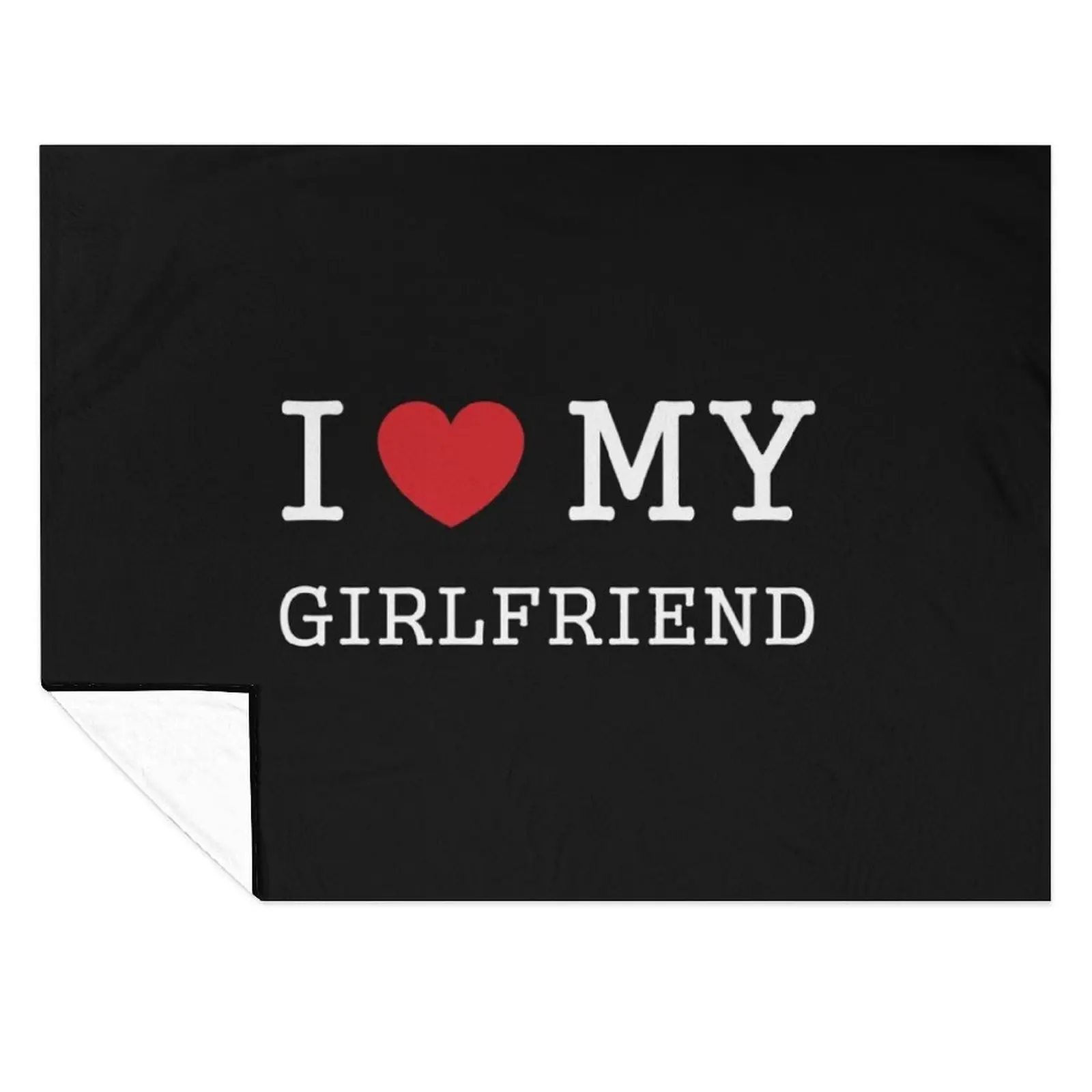 

I Love My Girlfriend Throw Blanket decorative Custom Luxury Blankets