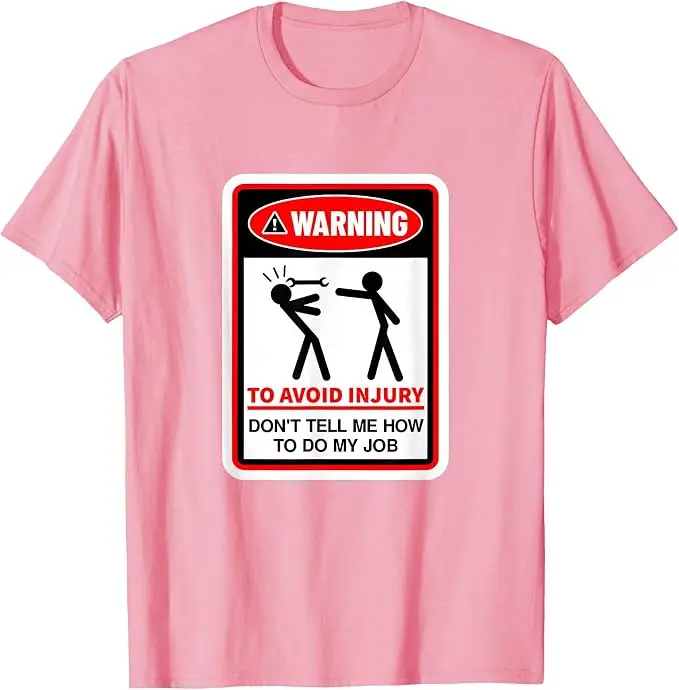 Warnung! Um Verletzungen zu vermeiden, sag mir nicht, wie ich meinen Job machen soll T-Shirt Y2k Arbeitsplatz-Humor Warnhinweis Grafik-Schriftzug T-Shirt Persönlichkeitsgeschenk – Detail 15