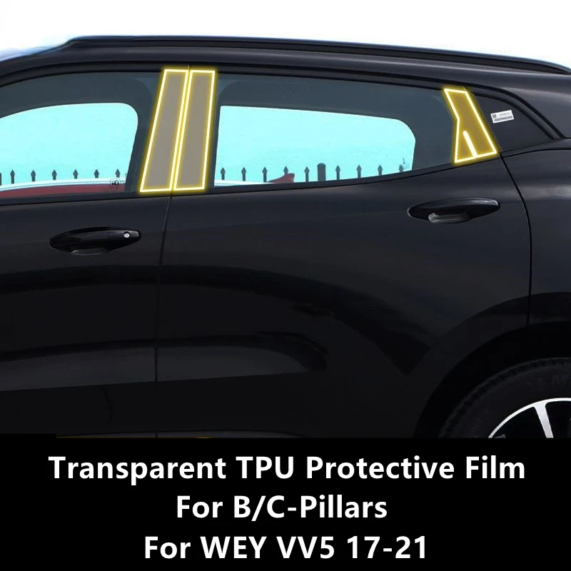 

For WEY VV5 17-21 B/C-Pillars Transparent TPU Protective Film Anti-scratch Repair Film Accessories Refit