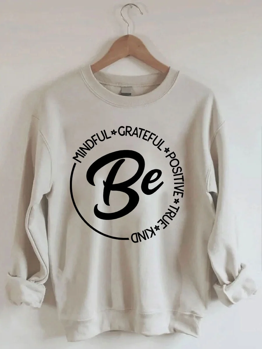 

2024 New Hot Sale Fashion Outdoor All Match Women Sweatshirt Be Mindful Grateful Positive True Kind Slogan Female Raster Sweater