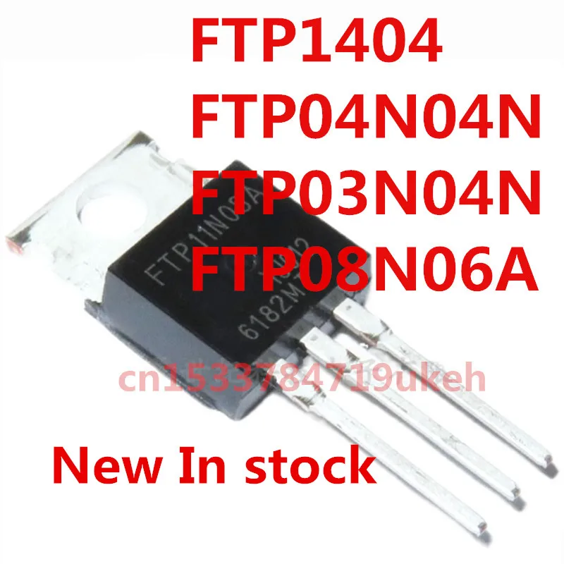 Original 5pcs/ FTP1404 FTP04N04N FTP08N06A FTP03N04N  TO-220 Voltage regulator integrated circuit In stock