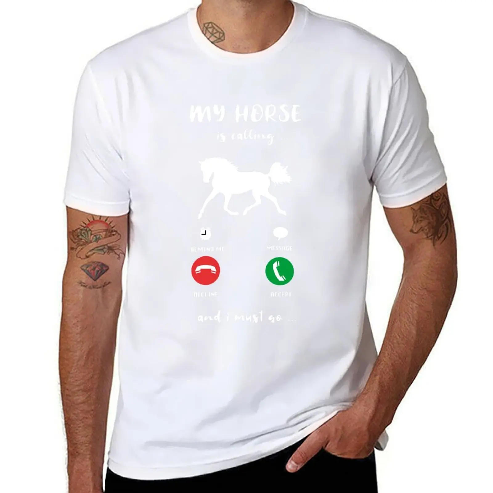 

My Horse Is Calling And I Must Go Funny Gift T-Shirt t shirt for man t shirts cotton 100% T-Shirt