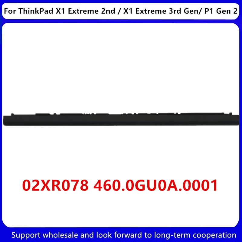 Novas peças de reposição Laptop para ThinkPad X1 Extreme 2nd / X1 Extreme 3rd Gen/ P1 Gen 2 Dobradiça LCD Strip Cover 02XR078 460.0GU0A.