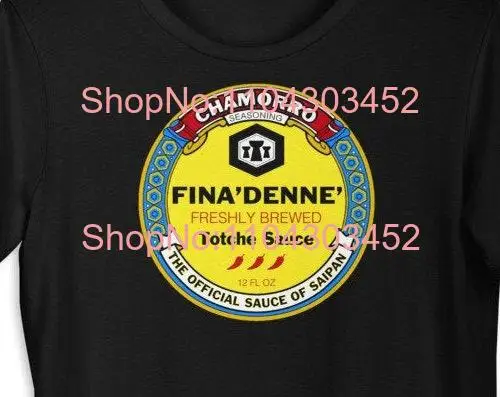 Fina'Denne' Chamorro Saipan T Shirt The Official Sauce of Pacific Mariana Island Islander Food long or short sleeves