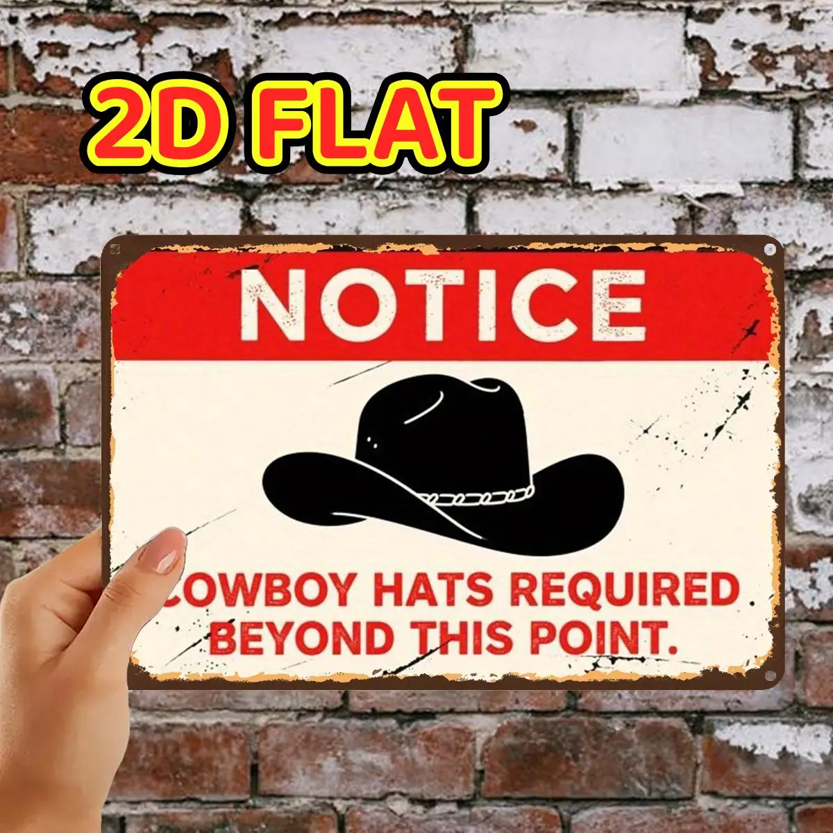 Cowboy Hat Notice Sign Vintage StyleMetal Iron aluminum Sign, Pre-Drilled Holes, Suitable for Indoor, Garden,Outdoor, Home