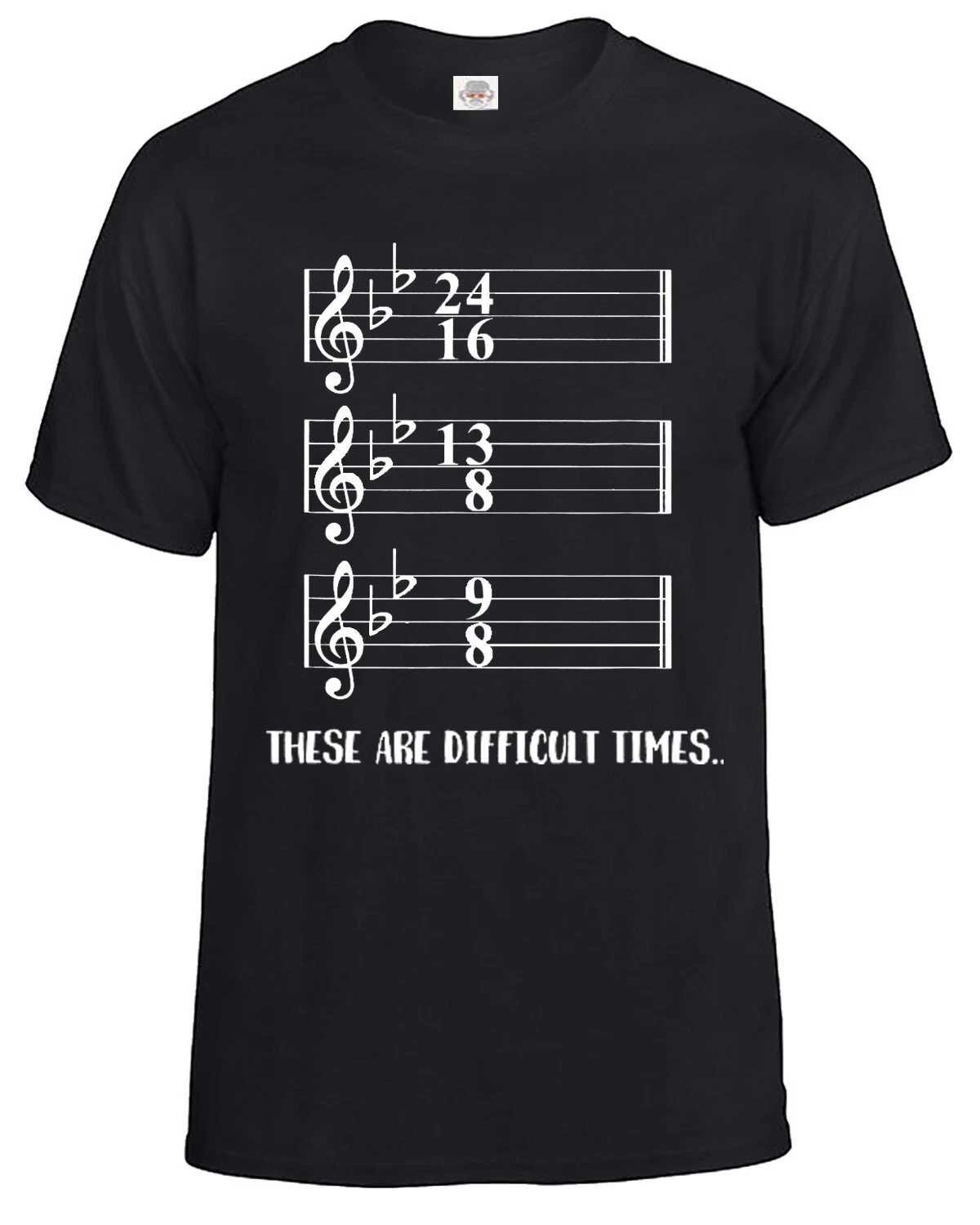 

These Are Difficult Times T-Shirt Men's Funny Musician Music Geek Pun Tee Top Oversized T Shirt