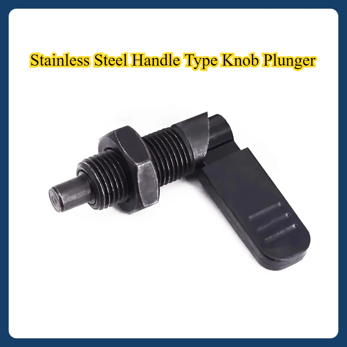 

Stainless Steel Handle Type Knob Plunger/Fine Tooth Self-Locking Indexing Pin Stop Spring Positioning Pin