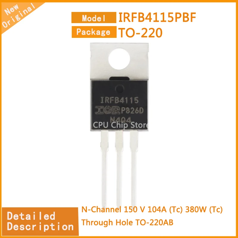 10Pcs/Lot   New Original IRFB4115PBF  IRFB4115  N-Channel 150 V 104A (Tc) 380W (Tc) Through Hole TO-220AB