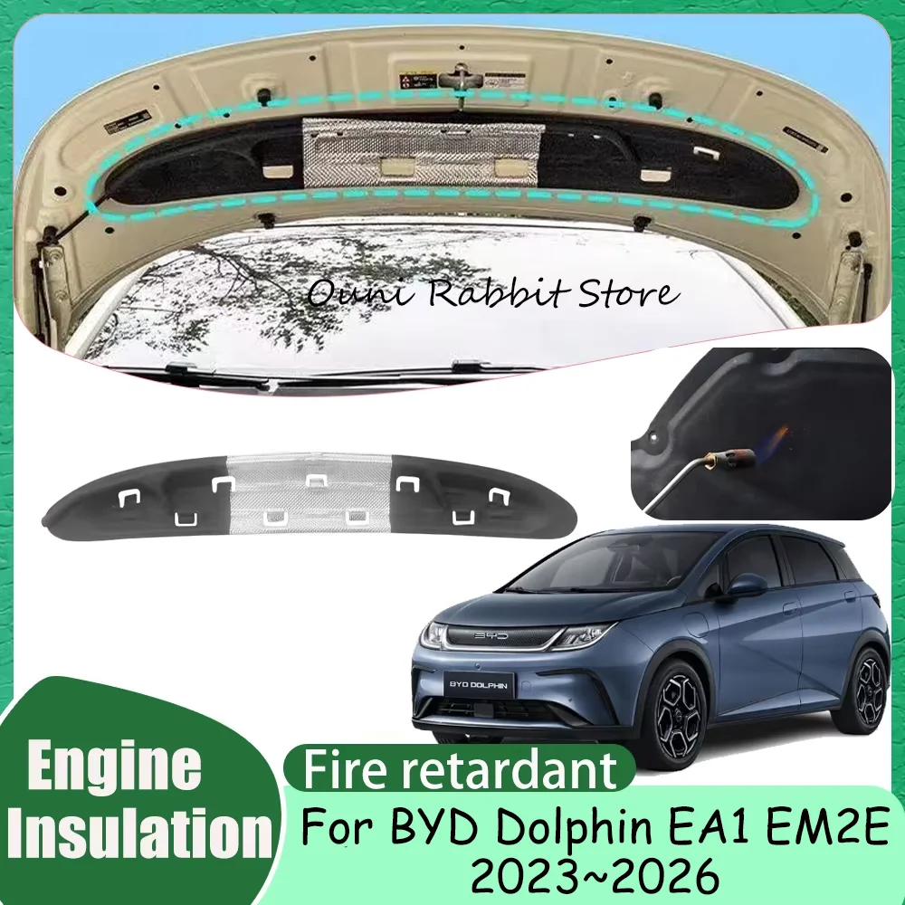 

Для BYD Dolphin/Plus EA1 EM2E 2023 ~ 2026 2024 2025 капот автомобиля термоподкладка двигателя звукоизоляционный хлопковый изоляционный коврик аксессуары